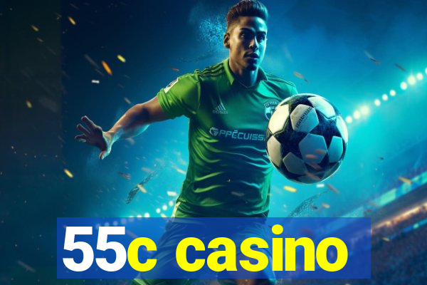 55c casino